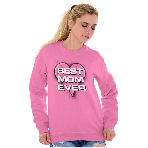 Best Mom Ever Cute Mother Day Present Women Crewneck Sweatshirt Brisco Brands 2X
