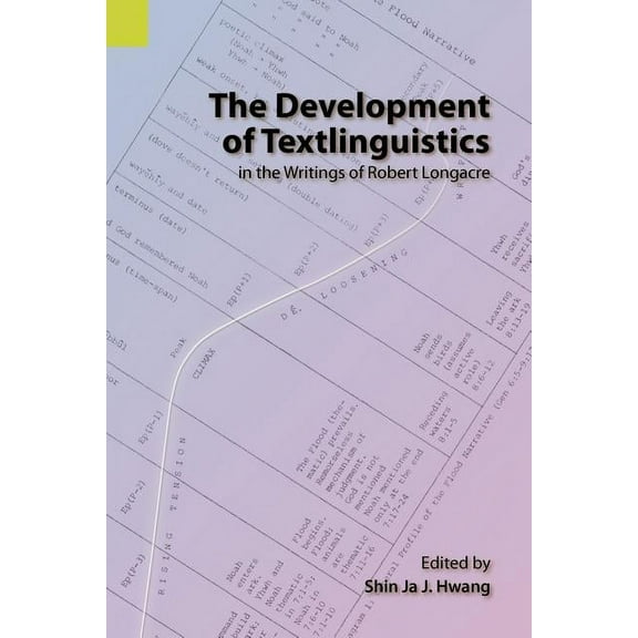The Development of Textlinguistics in the Writings of Robert Longacre (Paperback)