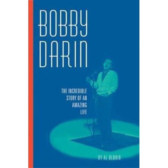 Pre-Owned Bobby Darin : The Incredible Story of an Amazing Life 9780762418169