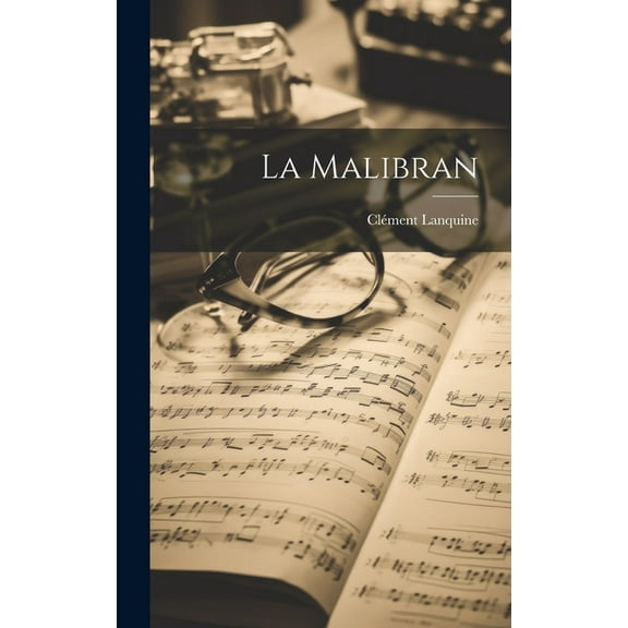 La Malibran (Hardcover)