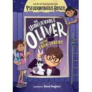 The Unbelievable Oliver: The Unbelievable Oliver and the Four Jokers (Series #1) (Paperback)