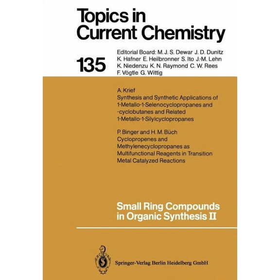 Topics in Current Chemistry Small Ring Compounds in Organic Synthesis II, Book 135, (Paperback)