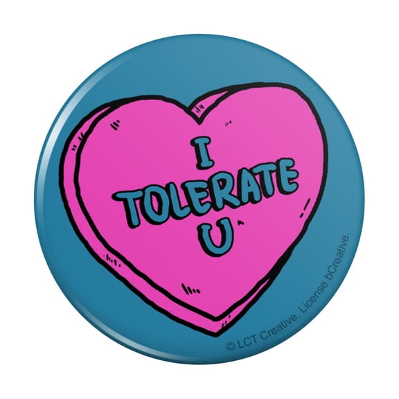 I Tolerate U Love You Funny Humor Pinback Button Pin