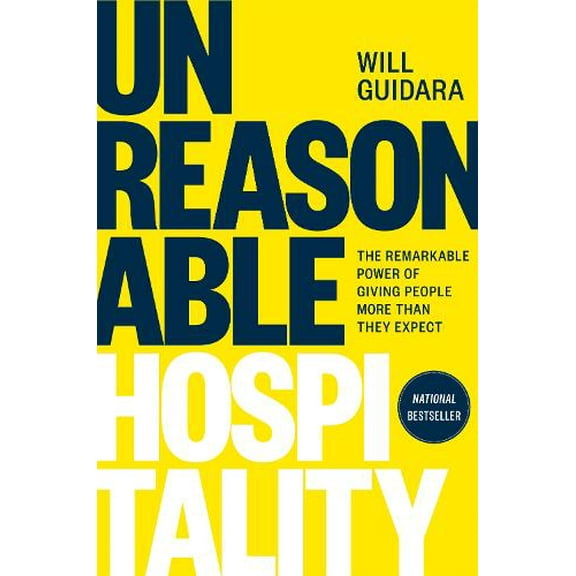 Pre-Owned Unreasonable Hospitality: The Remarkable Power of Giving People More Than They Expect Paperback