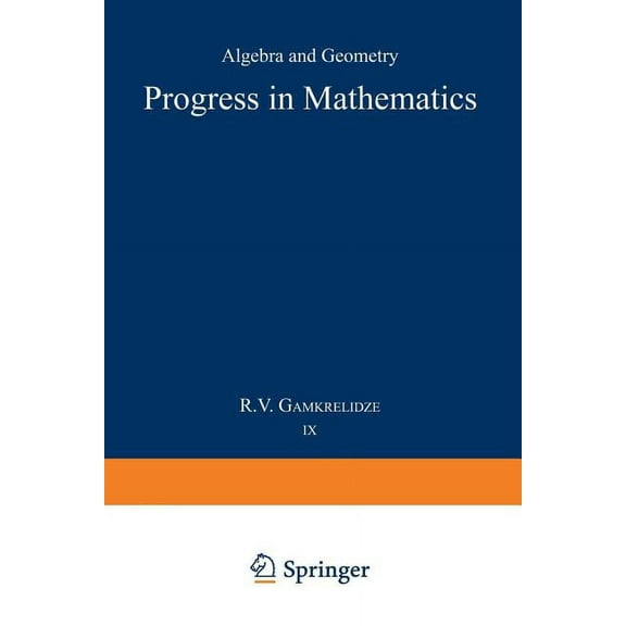 Progress in Mathematics Progress in Mathematics: Algebra and Geometry, Book 9, (Paperback)