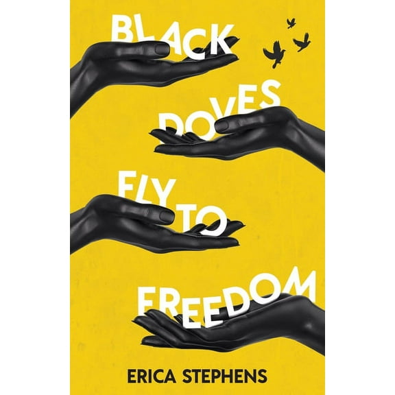 Black Doves Fly to Freedom: A Book of Poems Concerning History, Struggle, and Progress, (Paperback)