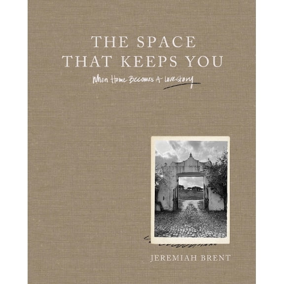 Pre-Owned The Space That Keeps You: When Home Becomes a Love Story Hardcover