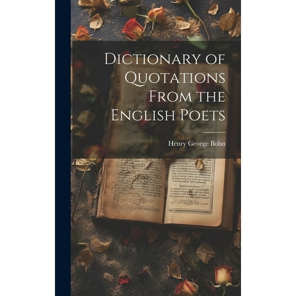 Dictionary of Quotations From the English Poets (Hardcover)