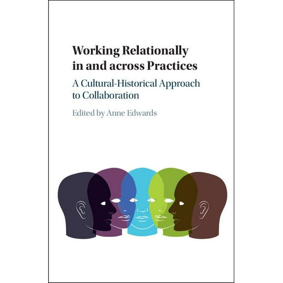 Working Relationally In and Across Practices, (Hardcover)