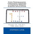 thumbnail image 1 of Pre-Owned Four Programming Languages Creating a Complete Website Scraper Application : Using C#, Vb.net, Vba and Java, 1 of 1