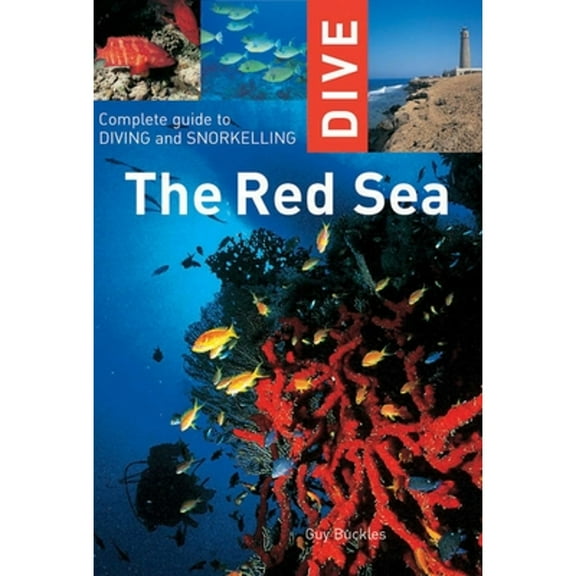 Pre-Owned Dive the Red Sea: Complete Guide to Diving and Snorkeling (Paperback) 1566567084 9781566567084