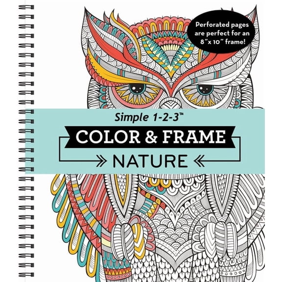 Color & Frame Color & Frame - Nature: Adult Coloring Book with Flowers, Butterflies & Birds - Perforated Pages, Spiral Bound, (Spiral-Bound)