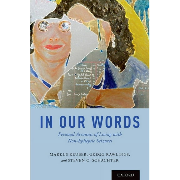 Brainstorms In Our Words: Personal Accounts of Living with Non-Epileptic Seizures, (Paperback)
