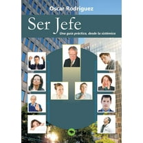 Ser Jefe. Una guía práctica, desde la sistémica. (Paperback)