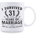 thumbnail image 2 of 31st Wedding Anniversary Mugs for Couple Husband Wife - I Survived 31 Years of Marriage and All I Got Was This Mug - 31 Year Anniversary 11 oz Coffee Mug for Him Her, 2 of 7
