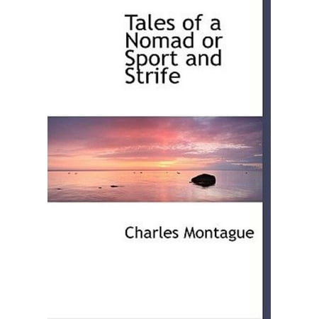 Tales of a Nomad or Sport and Strife