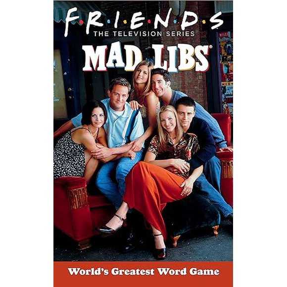 Friends Mad Libs: World's Greatest Word Game