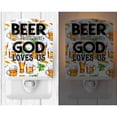 thumbnail image 2 of Beer is Proof God Loves You Ceramic Night Light, 2 of 2