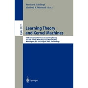 Learning Theory and Kernel Machines: 16th Annual Conference on Computational Learning Theory and 7th Kernel Workshop, Colt/Kernel 2003, Washington, DC, Usa, August 24-27, 2003, Proceedings (Paperback)