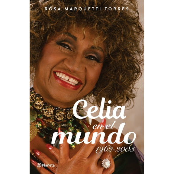 Celia En El Mundo: 1962-2003 / Celia for the World (1962-2003), (Paperback)