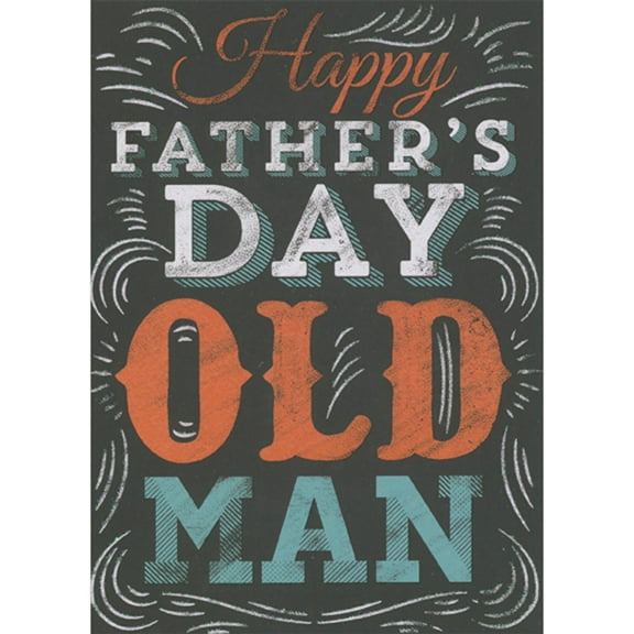 Designer Greetings Old Man: Orange and Blue Letters on Brown Background Humorous / Funny Father's Day Card for Husband