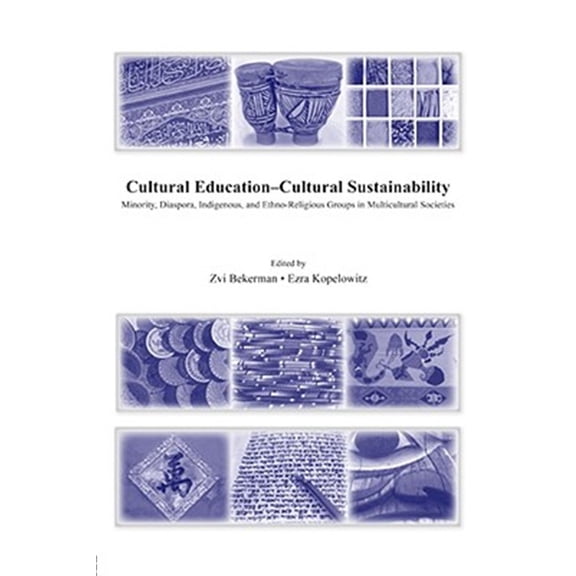 Pre-Owned Cultural Education - Cultural Sustainability: Minority, Diaspora, Indigenous and Ethno-Religious Groups in Multicultural, (Paperback)