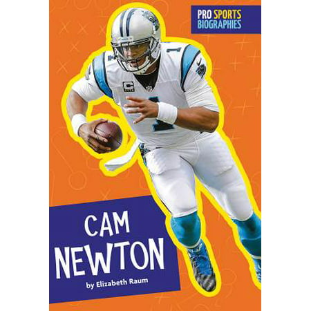 Pro Sports Biographies: Cam Newton (Best Isaac Newton Biography)