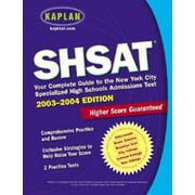 SHSAT 2003-2004: Your Complete Guide to the New York City Specialized High Schools Admissions Test [Paperback - Used]