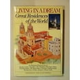 thumbnail image 1 of Pre-Owned Living in a Dream: Great Residences of the World (Hardcover) 0671868144 9780671868147, 1 of 1