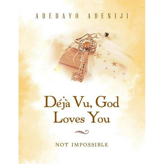 Déjà Vu, God Loves You: Not Impossible (Paperback)