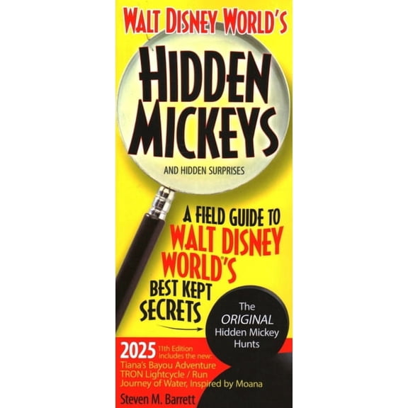 Walt Disney World's Hidden Mickeys and Hidden Surprises: A Field Guide to Walt Disney World's Best Kept Secrets, (Paperback)