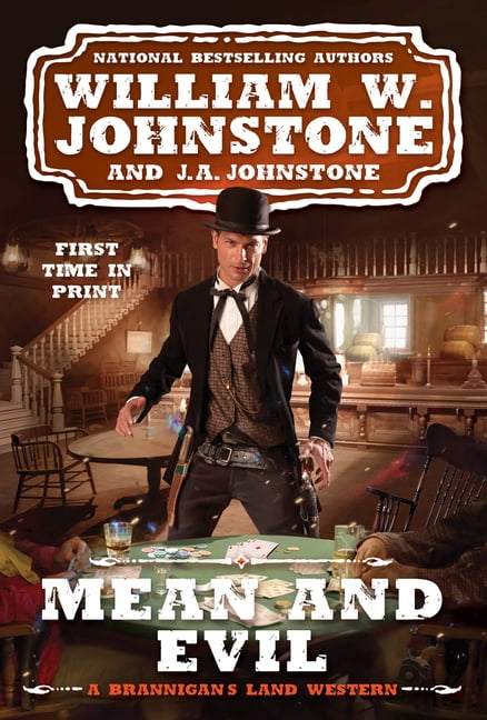 William W Johnstone; J A Johnstone A Brannigan's Land Western: Mean and Evil (Series #2) (Paperback)