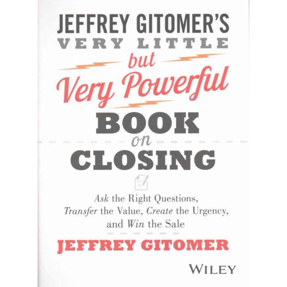 Very Little but Very Powerful Book on Closing, Jeffrey Gitomer Hardcover