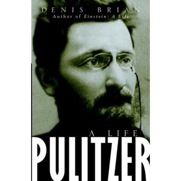 Pre-Owned Pulitzer: A Life (Hardcover) 0471332003 9780471332008