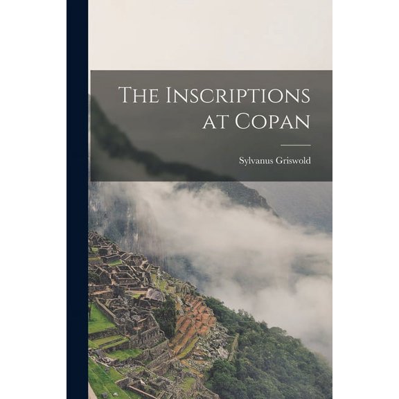 The Inscriptions at Copan (Paperback)