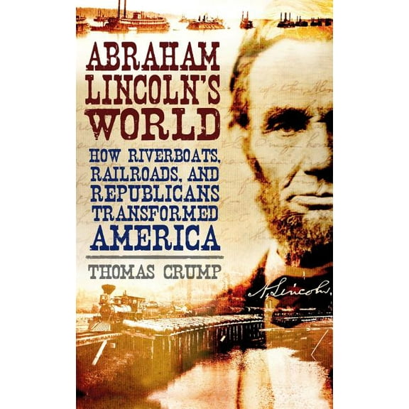 Abraham Lincoln's World, (Hardcover)
