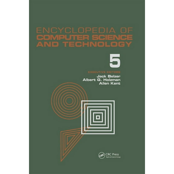 Computer Science and Technology Encyclop Encyclopedia of Computer Science and Technology, Volume 5: Classical Optimization to Computer Output/Input Microform, (Hardcover)