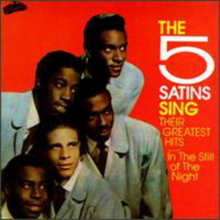 - The Five Satins Sing Their Greatest Hits