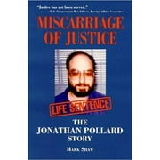 Pre-Owned Miscarriage of Justice: The Jonathan Pollard Story (Hardcover) by Mark Shaw