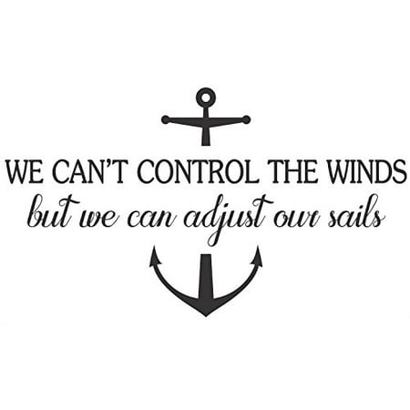 We Can Adjust Our Sails Nautical Inspirational Wall Decals Stickers Quotes Black 23x13 Inch We Can Adjust Our Sails Nautical Inspirational Wall Decals Stickers Quotes Black 23x13 Inch