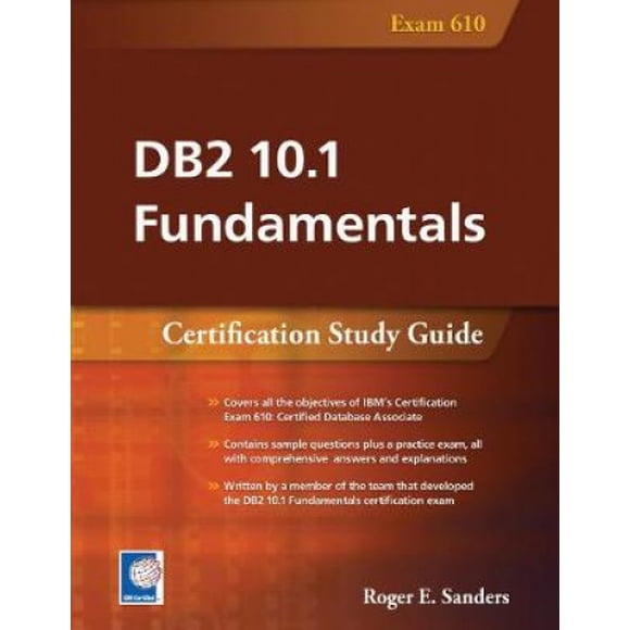 DB2 10.1 Fundamentals: Certification Study Guide