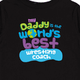 thumbnail image 4 of Inktastic My Daddy is the World’s Best Wrestling Coach Boys or Girls Long Sleeve Toddler T-Shirt, 4 of 5