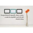 thumbnail image 1 of Wall Sticker Decal : Once you eliminate the impossible, whatever remains, no matter how improbable, must be the truth Quote 6 x 30, 1 of 1