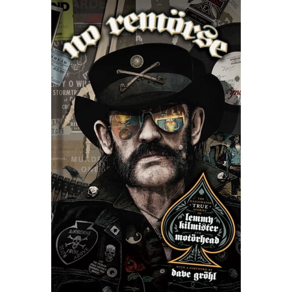 No Remörse: The Illustrated True Stories of Lemmy Kilmister and Motörhead, (Hardcover)