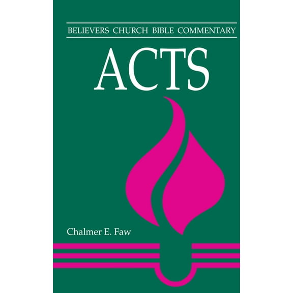 Believers Church Bible Commentary Acts: Believers Church Bible Commentary, (Paperback)