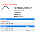 thumbnail image 2 of Front Brake Hose - Compatible with 1969 - 1978 Chrysler New Yorker 1970 1971 1972 1973 1974 1975 1976 1977, 2 of 2