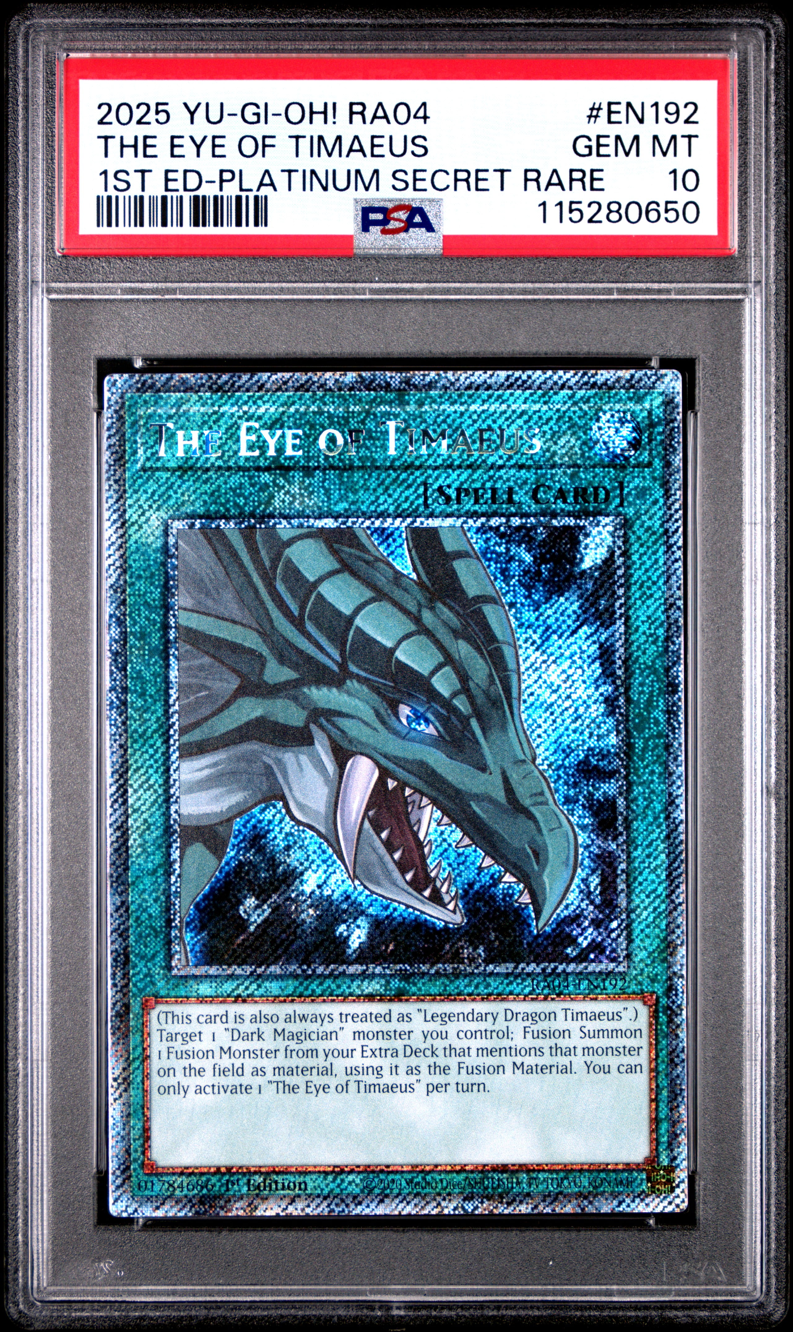 Yu Gi Oh! TCG, PSA Graded 10 GEM MINT, The Eye Of Timaeus 1St Ed Platinum Secret Rare #EN192, Ra04 Quarter Century Stampede, Fully Encapsulated Bundle with Compatible Yu Gi Oh! Hard Sealed Case