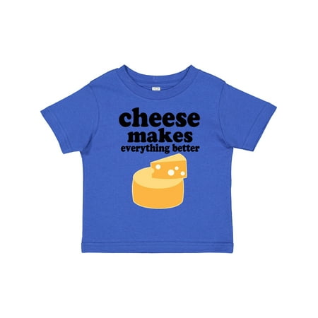 

Inktastic Cheese Makes Everything Better Gift Toddler Boy or Toddler Girl T-Shirt
