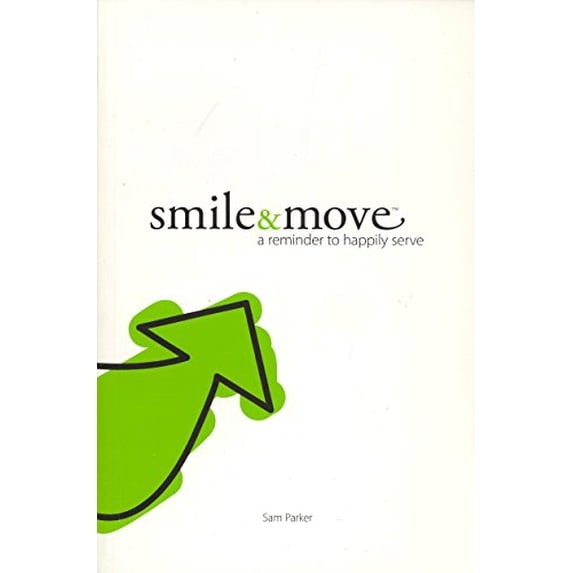 Pre-Owned Smile & Move (a reminder to happily serve), 9780615231808, 0615231802, Paperback, 1st edition