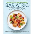 thumbnail image 1 of The Easy 5-Ingredient Bariatric Cookbook: 100 Postsurgery Recipes for Lifelong Health, 1 of 2